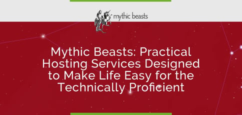 Mythic Beasts Delivers Hosting For The Technically Proficient