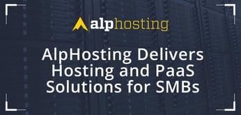AlpHosting Delivers Standard Hosting Services and High-Touch PaaS Solutions to Help Small Businesses Grow