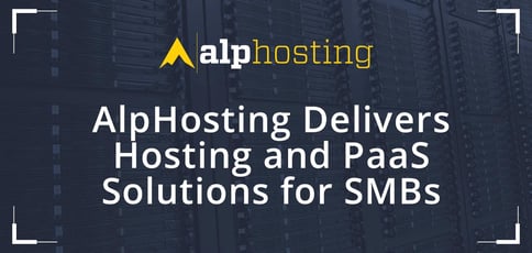 Alphosting Delivers Hosting And Paas Solutions For Smbs Alphosting Delivers Hosting And Paas Solutions For Smbs