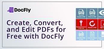 Create, Convert, and Edit PDF Documents with DocFly’s Free, Cloud-Hosted PDF Solution