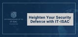Heighten Your Defense Against Server Attacks with Collaboration, Analysis, and Thought Leadership from IT-ISAC