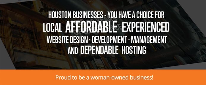 Houston Businesses - You have a choice for local, affodable, experienced web development and hosting Houston Businesses - You have a choice for local, affodable, experienced web development and hosting