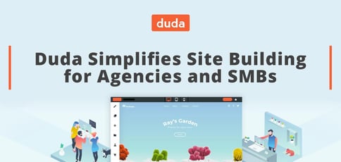 Duda Simplifies Site Building For Agencies And Smbs Duda Simplifies Site Building For Agencies And Smbs