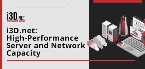 I3d Delivers High Performance Server And Network Capacity I3d Delivers High Performance Server And Network Capacity