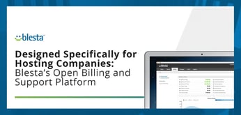 Blesta: An Open Customer Management, Billing, and Support Platform Designed Specifically for Hosting Companies