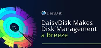Developers, Website Builders, and Tech Enthusiasts, Take Note: DaisyDisk Makes Disk Management on Macs a Breeze