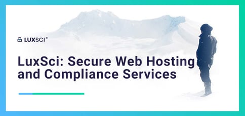 Luxsci Offers Secure Web Hosting And Compliance Services Luxsci Offers Secure Web Hosting And Compliance Services
