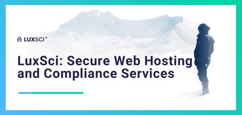 Luxsci Offers Secure Web Hosting And Compliance Services