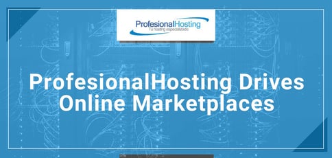 Profesionalhosting Drives Online Marketplaces