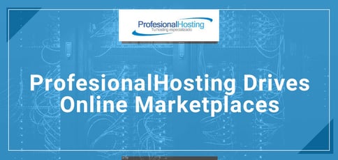 Profesionalhosting Drives Online Marketplaces Profesionalhosting Drives Online Marketplaces
