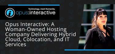 Opus Interactive Delivers Hybrid Cloud Colocation And It Services