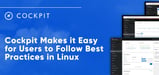 Cockpit’s Interactive Server Admin Interface Makes it Easy for Users to Follow Linux Best Practices