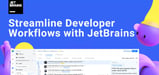 JetBrains: Developer Tools Built to Streamline Workflows and Integrate Seamlessly with Cloud Hosting Platforms