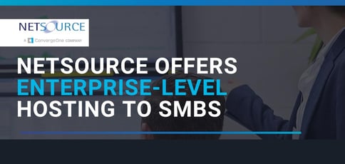 Netsource Offers Enterprise Grade Hosting To Smbs