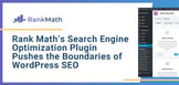 Rank Math’s Search Engine Optimization Plugin: Designed to Push the Boundaries of WordPress SEO