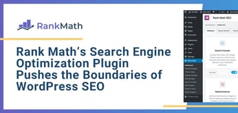 Rank Math’s Search Engine Optimization Plugin: Designed to Push the Boundaries of WordPress SEO