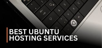 12 Best Ubuntu Hosting Services (April 2025)
