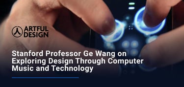 Ge Wang On Exploring Design Through Computer Music