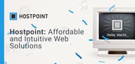 Hostpoint is a One-Stop Shop for Affordable and Intuitive Hosting, Ecommerce, and Domain Solutions
