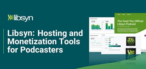 Libsyn Offers Hosting And Monetization Tools For Podcasters