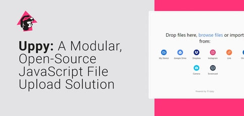 Uppy Is An Open Source File Uploader