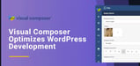 Visual Composer Helps SMBs Fine-Tune WordPress Content and Streamline Website Development