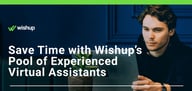 Wishup’s Experienced Virtual Assistants Can Help with Everything From Administration &amp; Sales to Updating Your WordPress Site