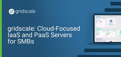 Gridscale Cloud Focused Iaas And Paas Servers For Smbs Gridscale Cloud Focused Iaas And Paas Servers For Smbs
