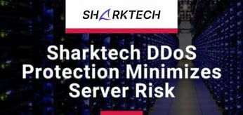 Sharktech: Sophisticated DDoS Protection Services that Help Entrepreneurs Minimize Risk to Servers