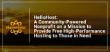 HelioHost: A Community-Powered Nonprofit on a Mission to Provide Free High-Performance Hosting to Those in Need