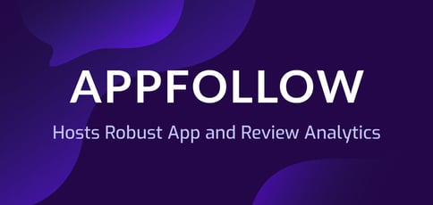 Appfollow Hosts Robust App And Review Analytics Appfollow Hosts Robust App And Review Analytics