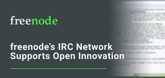 freenode: A FOSS-Centric Internet Relay Chat (IRC) Network of Interconnected Servers