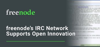 freenode: A FOSS-Centric Internet Relay Chat (IRC) Network of Interconnected Servers