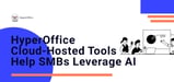 HyperOffice: Cloud-Hosted Collaboration and Productivity Tools That Leverage AI to Help SMBs