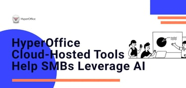 Hyperoffice Cloud Hosted Tools Help Smbs Leverage Ai