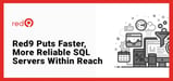 Red9’s Consulting and Remote Database Administration Put Faster, More Reliable SQL Servers Within Reach
