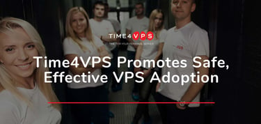 Time4vps Promotes Safe And Effective Vps Adoption