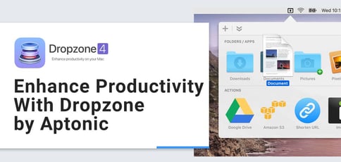 Enhance Productivity With Dropzone By Aptonic Enhance Productivity With Dropzone By Aptonic