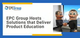 EPC Group Hosts Microsoft Office and Productivity Solutions that Deliver Value to Customers Through Product Education