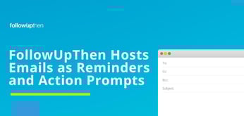 How FollowUpThen's Hosted Followup Assistant Helps Modern Professionals Streamline Workflows