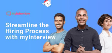 Streamline The Hiring Process With Myinterview