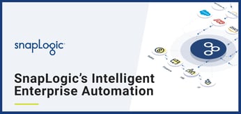 Accelerate Process Flow Across Apps and Deployments Hosted On-Prem or in the Cloud with SnapLogic’s iPaaS Enterprise Automation
