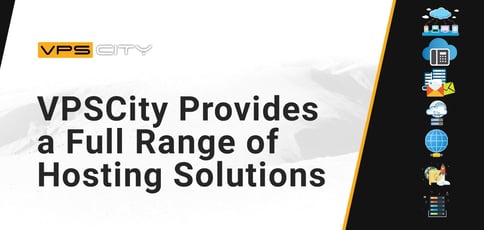 Vpscity Provides A Full Range Of Hosting Solutions