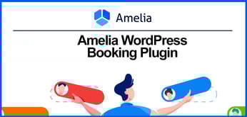 Checking In With Amelia: The WordPress Booking Plugin Now Features Drag-and-Drop Editing &amp; More Customization Options
