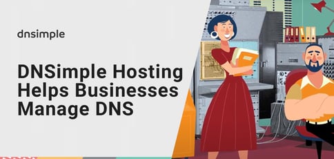 Dnsimple Hosted Tools Help Businesses Manage Dns