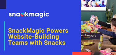 Snackmagic Powers Website Building Teams With Curated Snacks