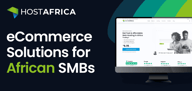 African Web Host Brings eCommerce Solutions to the Forefront with Easy Site Building and Domain Buying