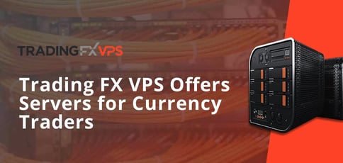 Trading Fx Vps Offers Servers For Currency Traders