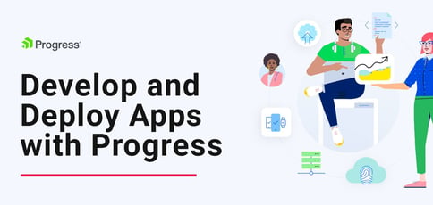 Develop And Deploy Apps With Progress