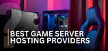 9 Best Game Server Hosting Providers (April 2025)